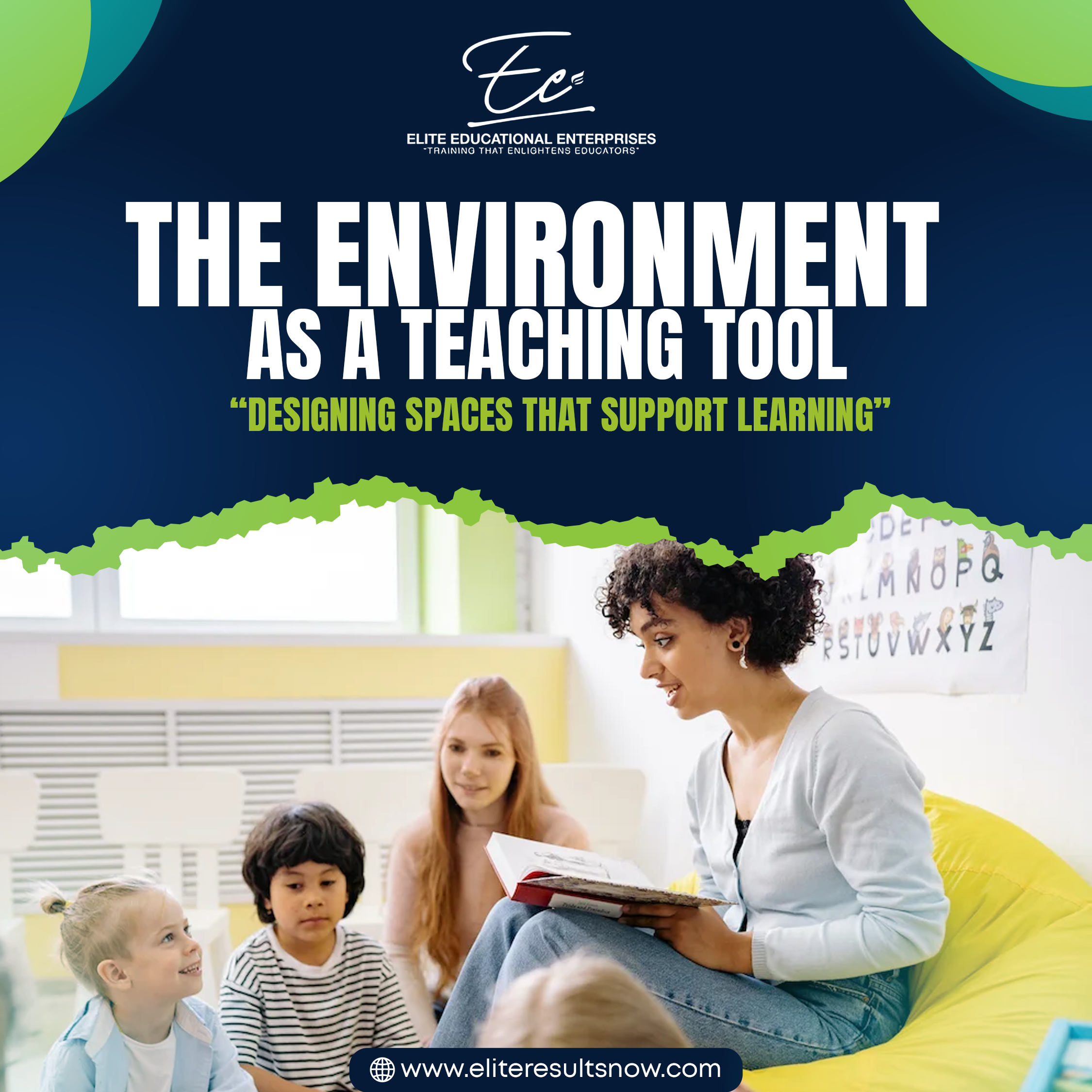 The Environment as a Teaching Tool: Designing Spaces That Support Learning