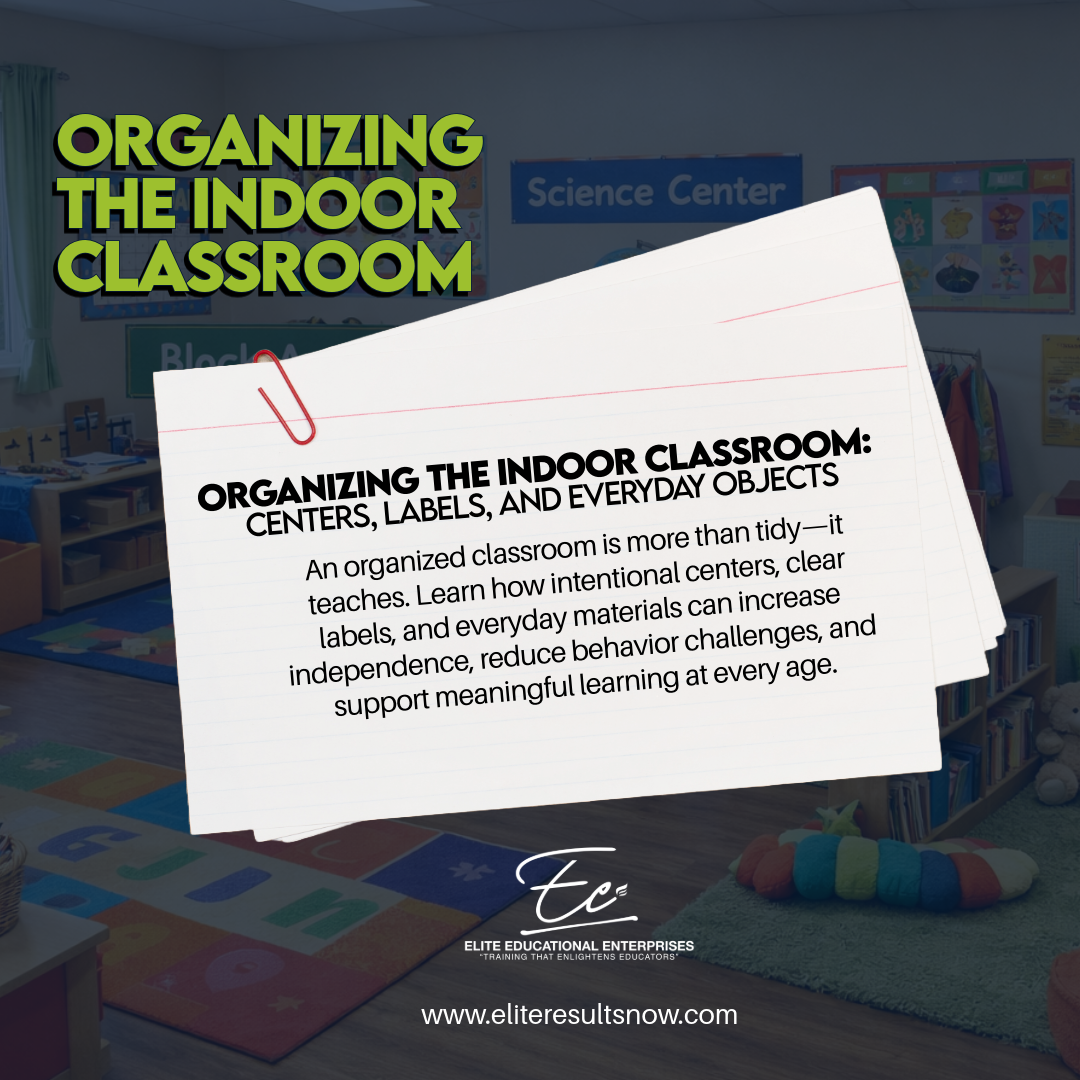 Organizing the Indoor Classroom: Centers, Labels, and Everyday Objects